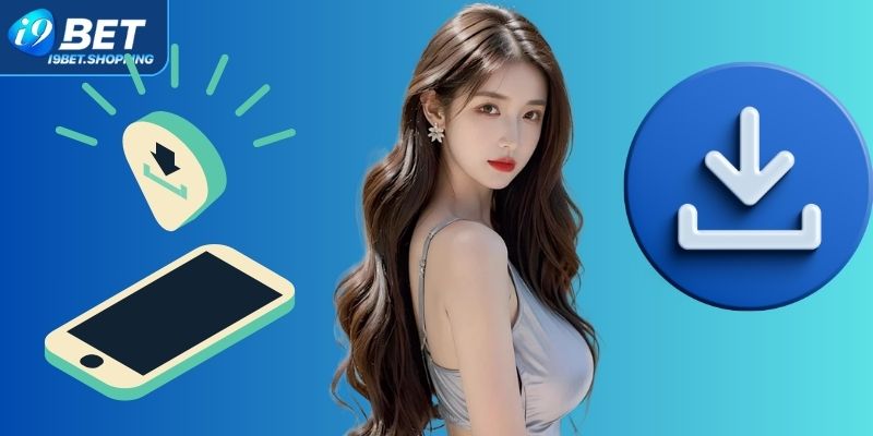 Lợi ích hấp dẫn bạn nhận được khi tải app I9BET thành công